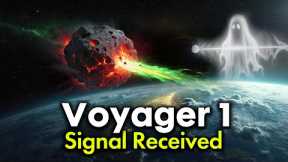 What Voyager 1 Just Sent Back Terrified Scientists