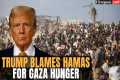 LIVE: Trump Calls Gaza Starvation