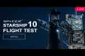 Starship Flight Test 10 SpaceX