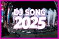 DJ SONG 2025 - Remixes & Mashups