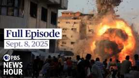 PBS News Hour full episode, Sept. 8, 2025