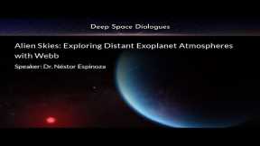 Alien Skies: Exploring Distant Exoplanet Atmospheres with Webb