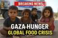 Breaking News Gaza Hunger Crisis —