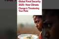 Global Food Security 2025: How