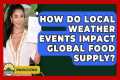 How Do Local Weather Events Impact
