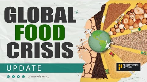 Global Food Crisis Update