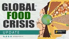 Global Food Crisis Update