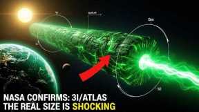 NASA Confirms: 3I/ATLAS The REAL Size Is Shocking