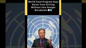 Urgent Warning 🚨 UN’s World Food Program Says Donor Cuts Driving Millions Into Hunger Worldwide 🍽️