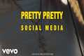 Pretty Pretty - Social Media