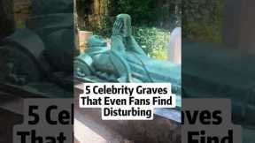 5 celebrity graves that even fans find disturbing #goviral #celebritynews #shortsviral #trending