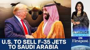 Trump to Welcome Saudi Crown Prince MBS With Offer of F-35 Fighter Jets | Vantage With Palki Sharma