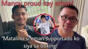 Manny Pacquiao SUPER PROUD kay Eman bacosa, Maging WORLD CHAMPION din siya