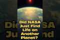 Did NASA Just Find Life on Another