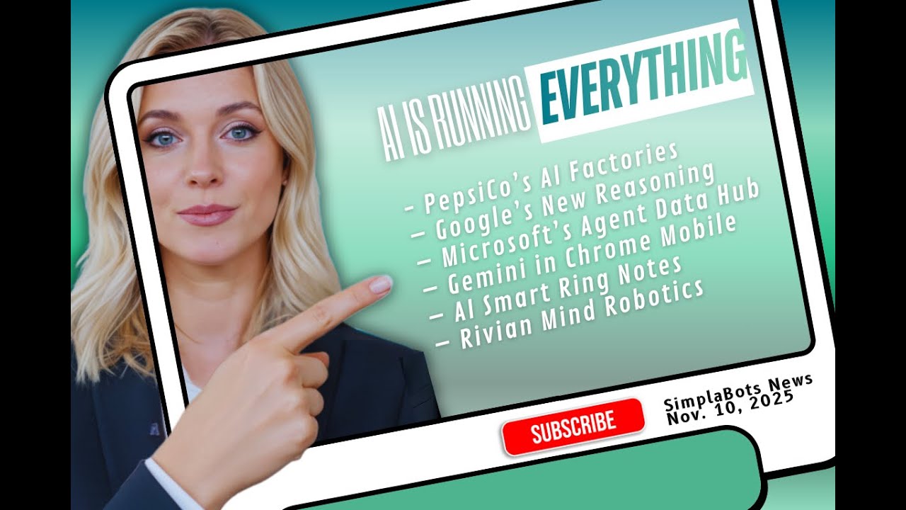 AI News, Nov. 10, 2025 | PepsiCo’s AI Factories, Google’s New Reasoning, Microsoft’s Agent & More
