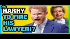 Harry TO SACK LAWYER Day Before DAILY MAIL LAWSUIT Over FRAUD CLAIMS!?