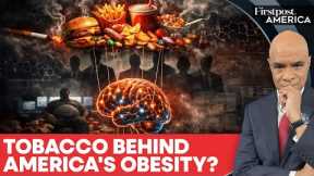 RFK Jr Says Tobacco Firms Engineered America's Obesity Crisis | Firstpost America | N18G