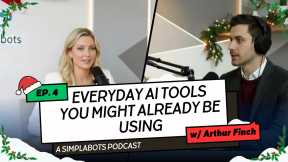 Everyday AI Tools You Might Already Using - Simplabots AI Podcast Ep. 4