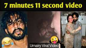 Umairi Viral Video 😂 | 7 Minutes 11 Seconds | Viral on Social Media