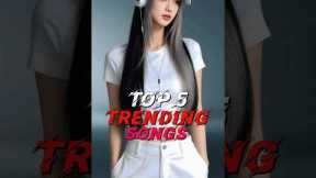 🔥 Ye 5 Iconic Songs Aaj Social Media Par Aag Laga Rahe Hai | #shorts #top5songs #trendingsong