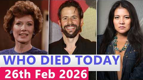 13 Famous Actors Who died Today 26th February 2026