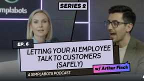 Letting Your AI Talk to Customers (Safely) - Simplabots AI Podcast Series 2 Ep 6