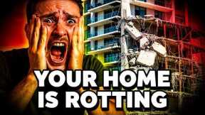 CAUTION: Your New Home Is Rotting 