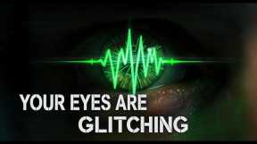 WARNING: Why Your Eyes Are Creating Ghosts 