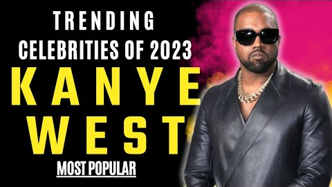 Kanye West | Celebrity News | Trending Celebrities of 2023.