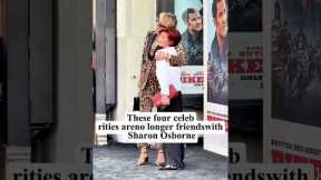 These four celebrities areno longer friendswithSharon Osborne