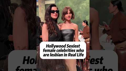 Hollywood Sexiestfermale celebrities whoare lesbian in Real Life