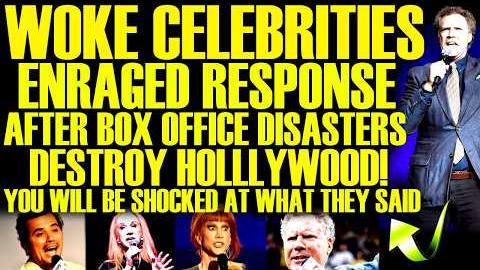 Woke Celebrities ATTACK PUBLIC After BOX OFFICE DISASTERS Throw Hollywood In FINANCIAL FLAMES!