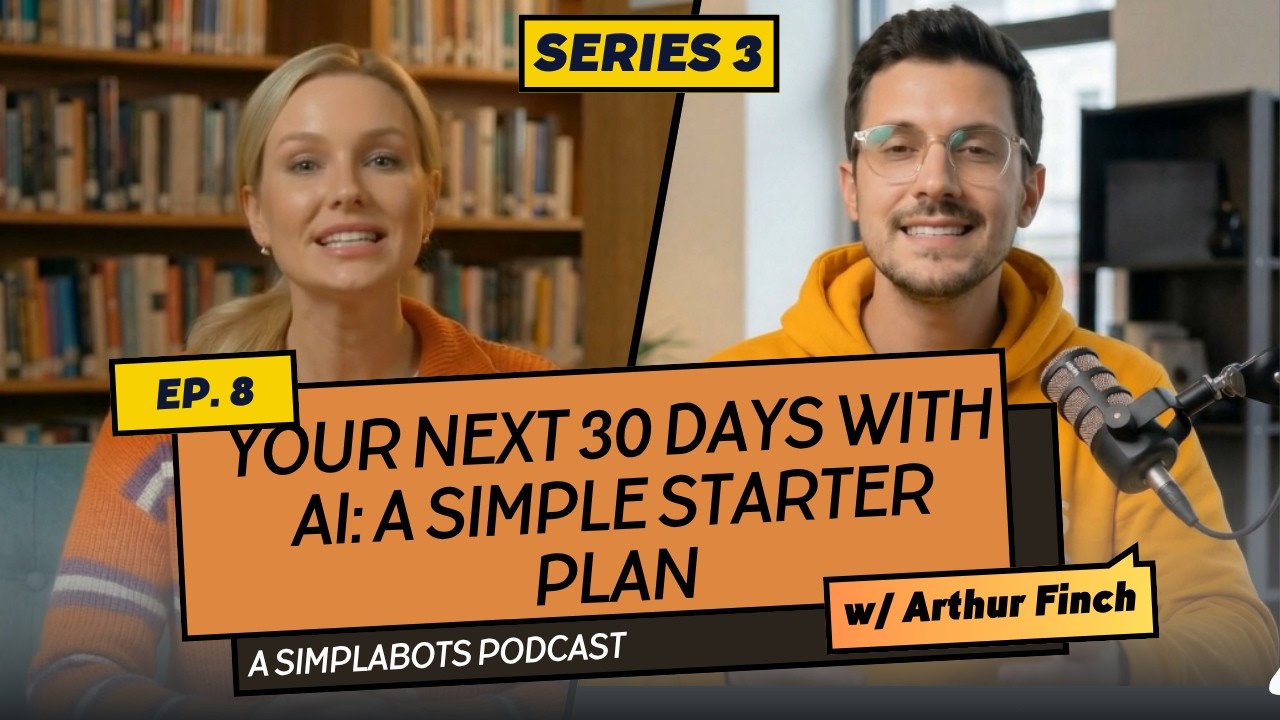 Your Next 30 Days with AI: A Simple Starter Plan | Simplabots AI Podcast S3 Ep 8