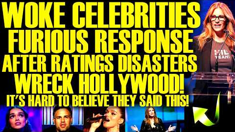 Woke Celebrities RAGE AT PUBLIC After RATINGS DISASTERS Toss Hollywood Into FINANCIAL HELL!