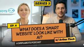 What Does a ‘Smart Website’ Look Like with AI? | Simplabots Podcast S3 Ep 6