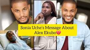 Sonia Uche Messages Leaves Fans Worried About Alex Ekubo💔