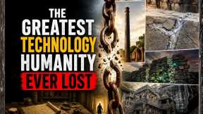 The Greatest Technology Humankind Ever Lost 