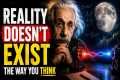 Reality Does Not Exist the Method You 
