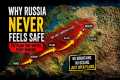 Why Russia Can Never Feel Safe 