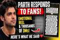 Parth ne fans ko diya update!