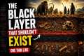 The Black Layer That Should Not Exist 