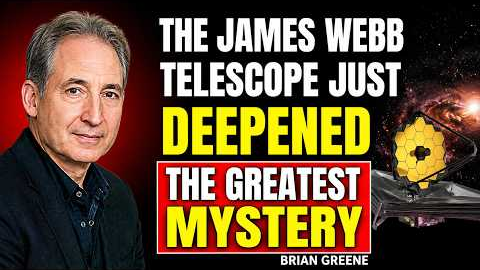 The James Webb Telescope Just Deepened the Greatest Mystery | Brian Greene