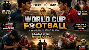 World Cup Football 🏆 | Two Friends, One Dream 💔⚽ A Fight That Changed Everything | Emotional Motiva: