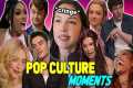 pop culture moments that i'm OBSESSED 